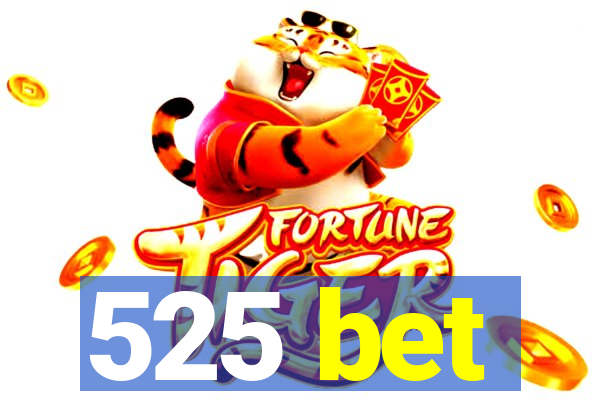 525 bet